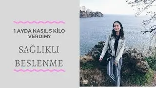 1 Ayda Nasıl 5 Kilo Verdim? | Sağlıklı Beslenme ve Spor