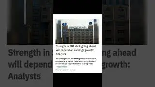 🟢Strength in SBI stock going aheadwill depend on earnings growth:Analysts
