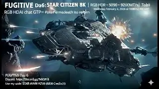 FUGITIVE Day 6: STAR CITIZEN UNITY 285K • 5090 • 9200MT/s  • Tobii 8k RGB HDR| Polaris Permadeath