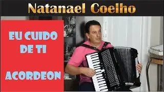 Eu Cuido De Ti - Acordeon