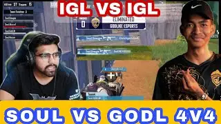 IGL VS IGL | Soul Omega vs GodL Clutchgod | Soul vs Godl 4v4 fight |