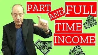 Part Time and Full Time Income