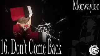 Don&rsquo;t Come Back. (Break In And Steal Thingz x Sinister Minds Edit)