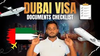 Dubai Visa Documents Updated Checklist | Complete Guide for Tourist, Visit & Work Visa Application