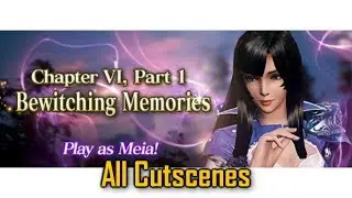 Chapter 6: Bewitching Memories Part 1 Cutscenes HD | Mobius Final Fantasy