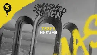 TESFY - Heaven (Official Hardstyle Audio) [Smashed Society]