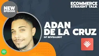 How to Use Ecommerce Ad Automation with Adan De La Cruz at Revealbot