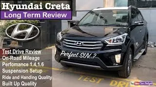 2018 Hyundai Creta Long Term Review | On Road Mileage,Handling,Suspension and Performance