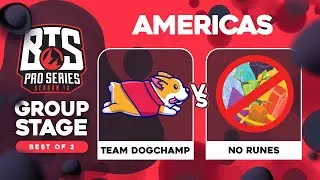 DogChamp vs NoRunes Game 1 - BTS Pro Series 12 AM: Groups w/ Kmart & ET