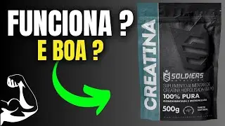 Creatina Monohidratada 500g Soldiers Nutrition &eacute; Boa? Review 2025