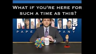 What if You're Here for Such a Time as This?