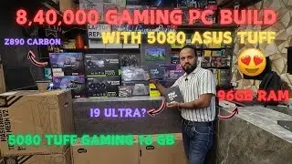 8 LAKH 40,000 PC BUILD WITH ASUS TUFF 5080 | FIRST TIME IN NEHRU PLACE | WITH 96GB RAM | #pcbuild