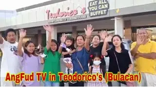 ANGFUD TV IN TEODORICO'S EAT ALL YOU CAN | SAN RAFAEL BULACAN | ANGFUD TV