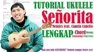 Tutorial Ukulele: SENORITA - Shawn Mendes feat. Camila Cabello