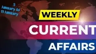 5 to 11  January 2026 Current Affairs in Hindi |  Weekly Current Affairs  2026 | The Knowledge Hub