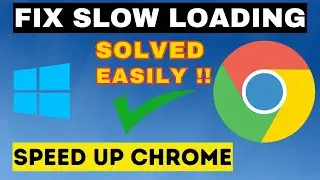 Make Google Chrome Faster Windows 11 | How to speed up google chrome