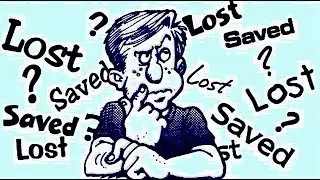 Once Saved, Always Saved? || Work Out Your Salvation?