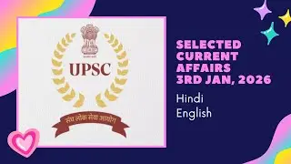SELECTED CURRENT AFFAIRS - 3rd JANUARY, 2026 | English-Hindi | UPSC | SNS World