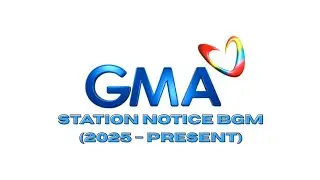 GMA Network Station Notice BGM (2025 - Present)