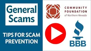 General scam prevention tips from the Community Foundation of Northern Nevada and BBB.