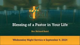 Blessing of a Pastor in Your Life &bull; Bro Richard Baird &bull; 9 4 24