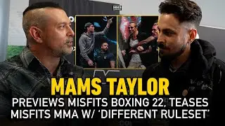 Mams Taylor Teases Misfits MMA With 'Different Ruleset', Previews Misfits Boxing 22 | MMA Fighting