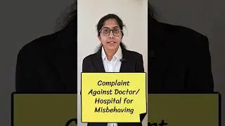 Complaint Against Doctor Hospital for Misbehaving with Patient #advswathi #legality #legalawareness
