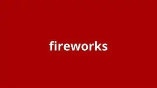 what is the meaning of fireworks.