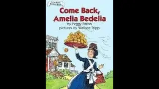 Come Back Amelia Bedelia by Peggy Parish