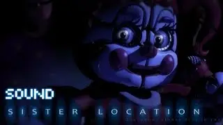Sister location-sound🎧 #sisterlocation (STARVTUB) #atarvtub @juliotedesco297 #fnaf3 