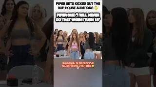 Piper Rockelle KICKED OUT the bop house auditions😳#piper #shorts #trending #viral #funny #shortvideo