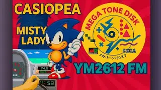 Casiopea - Misty Lady  | Mega Drive YM2612 FM Remake (MEGA DISK TONE)