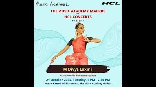 The Music Academy Madras - HCL Concert Series 2025 - M Divya Laxmi (Bharatanatyam)