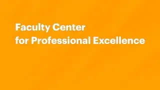 Faculty Center for Professional Excellence