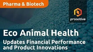 Eco Animal Health CEO David Hallas Shares Updates on Financial Performance and Product Innovations