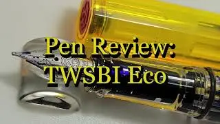 TWSBI Eco Thoughts & Overview