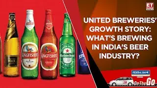 ET Now On The Go: United Breweries On Ambitious Targets, Growth Roadmap & Beverage Industry's Future