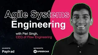 Agile Systems Engineering с Пари Сингхом (Flow Engineering)
