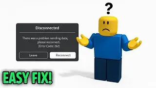 How to Fix Error 262 &ndash; &ldquo;There Was a Problem Sending Data&rdquo; in Roblox
