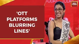'OTT Platforms Have Broken The Language Barrier': Paoli Dam On India Today Conclave East 2022
