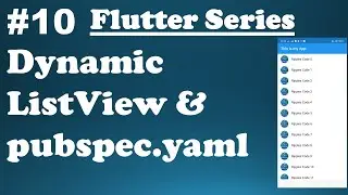 #10 || Exploring Flutter Widgets || Flutter Dynamic List View & pubspec.yaml file