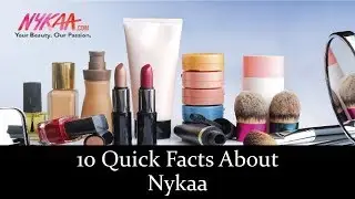 10 Quick Facts About Nykaa | जानिए Nykaa के बारे में