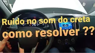 Ru&iacute;do no som do Creta, como resolver !!