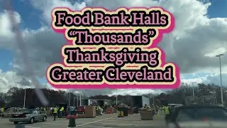 Food Bank Halls / Greater Cleveland Thanksgiving / Thousands In Need