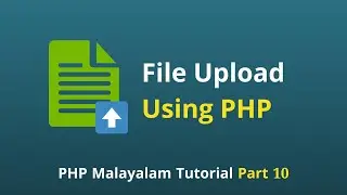 PHP File Uploading | PHP Malayalam Tutorial Part 10