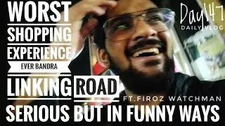 LINKING ROAD Trip GONE WRONG!😗 My Unexpected Shopping Disaster in Bandra (Day 147) Asif Ali Shaikh