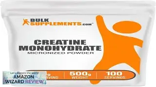 BulkSupplements.com Creatine Monohydrate Powder Creatine Supplement Micronized Creatine Review