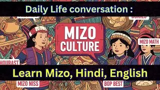 Speak Like a Local, Understand the Culture: Learn Mizo to English Language! #mizoram