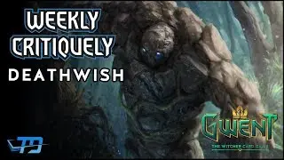 Gwent | The Weekly Critiquely | Deathwish Deck Deck
