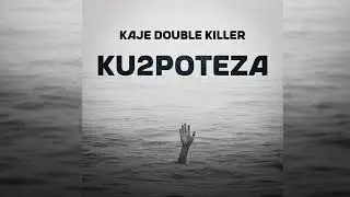 Kaje Double Killer - Ku2poteza (Official Audio)